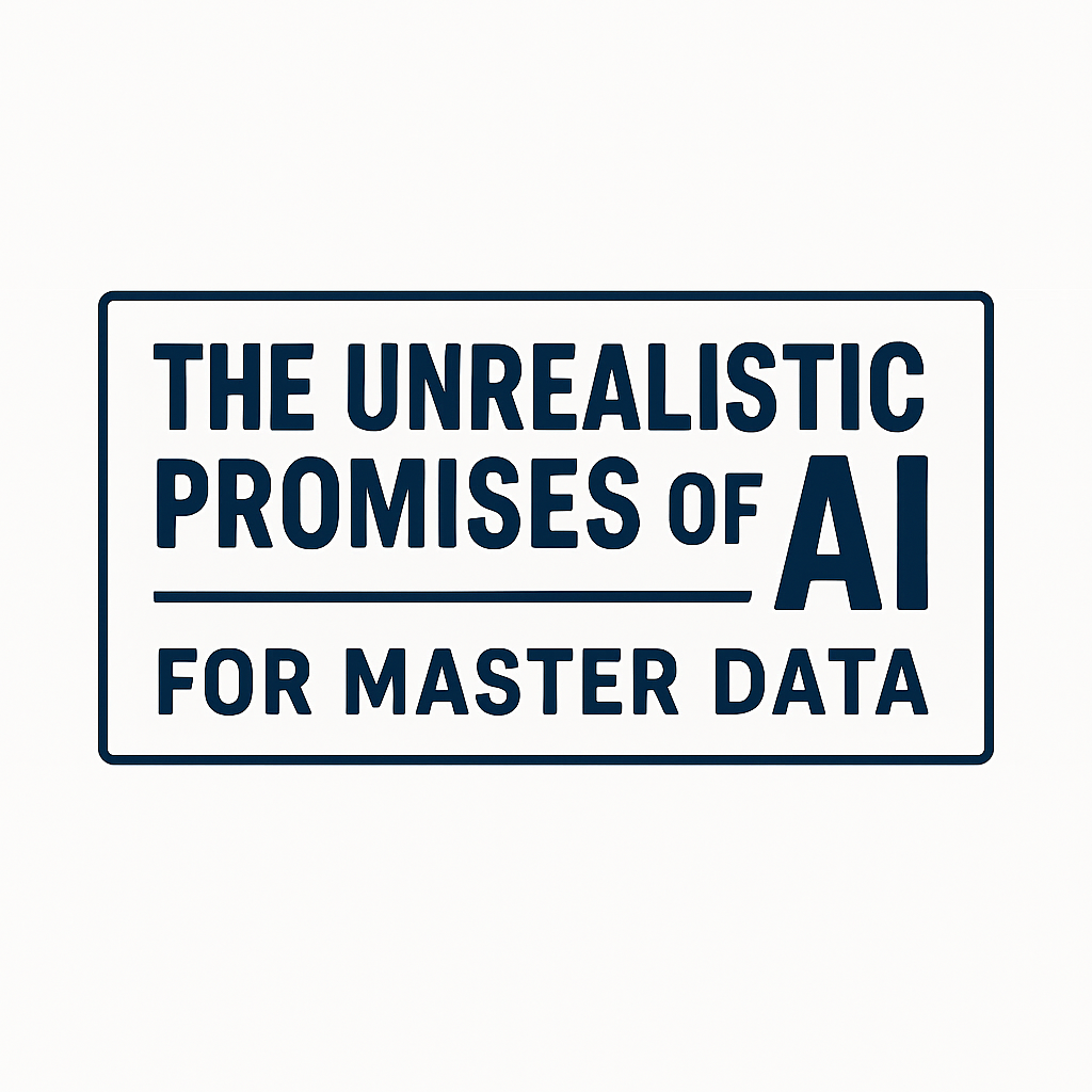 The Unrealistic Promises of AI for Master Data